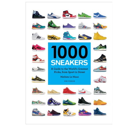 Penguin Random House 1000 Sneakers - A Guide to The World's Greatest Kicks, from Sport to Street