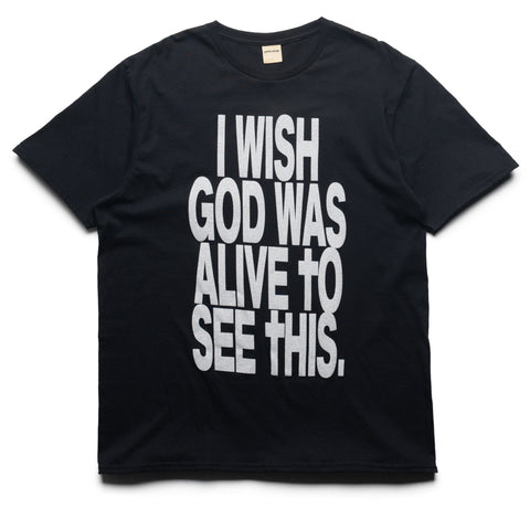 Fucking Awesome I Wish God Was Alive To See This Tee - Black
