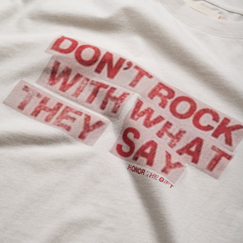 Honor The Gift What They Say Tee - White
