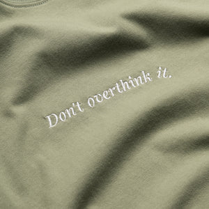 Honor The Gift Don't Overthink It Tee - Sage